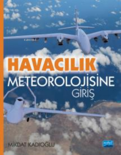 Havacılık Meteorolojisine Giriş | Mikdat Kadıoğlu | Nobel Akademik Yay