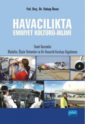 Havacılıkta Emniyet Kültürü-İklimi | Vahap Önen | Nobel Yayın Dağıtım