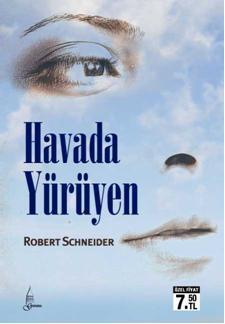 Havada Yürüyen (Cep Boy) | Robert Schneider | Galata Yayınları