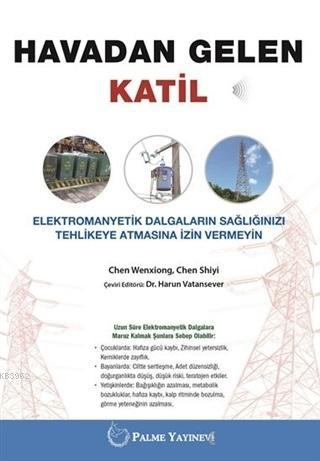 Havadan Gelen Katil; Elektromanyetik Dalgaların Sağlığınızı Tehlikeye 