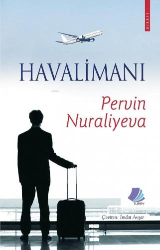 Havalimanı | Pervin Nuraliyeva | Turay Kitap Yayıncılık