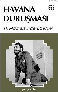 Havana Duruşması | Hans Magnus Enzensberger | Yar Yayınları