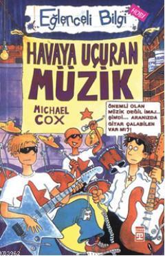 Havaya Uçuran Müzik | Michael Cox | Timaş Yayınları