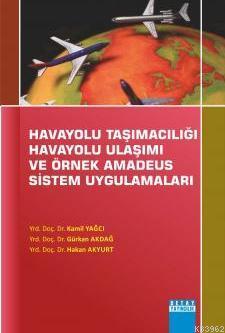 Havayolu Taşımacılığı , Havayolu Ulaşımı ve Örnek Amadeus Sistem Uygul