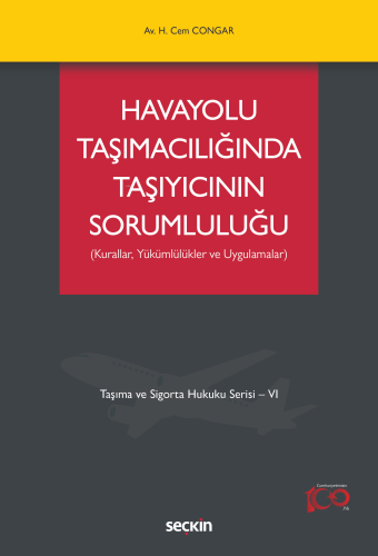 Havayolu Taşımacılığında Taşıyıcının Sorumluluğu | Hikmet Cem Congar |