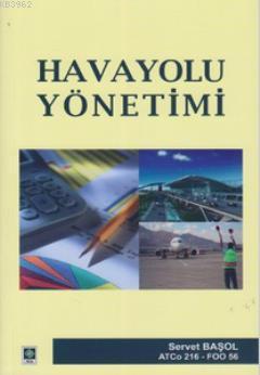 Havayolu Yönetimi | Servet Başol | Ekin Kitabevi Yayınları