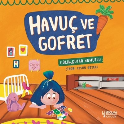 Havuç ve Gofret | Gülin Kutar Nemutlu | Librum Kitap