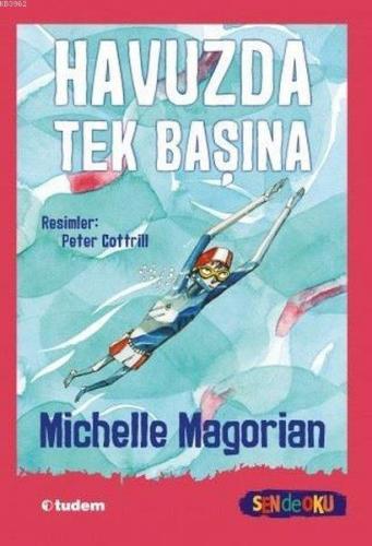 Havuzda Tek Başına - Sen de Oku | Michelle Magorian | Tudem Yayınları 