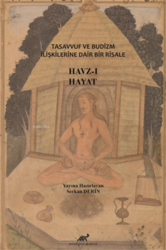 Havz-ı Hayat Tasavvuf ve Budizm İlişkilerine Dair Bir Risale | Serkan 