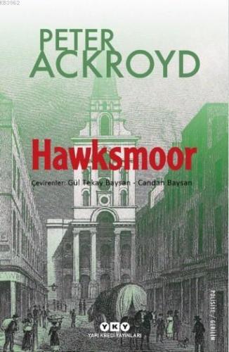 Hawksmoor | Peter Ackroyd | Yapı Kredi Yayınları ( YKY )