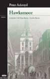 Hawksmoor | Peter Ackroyd | Yapı Kredi Yayınları ( YKY )