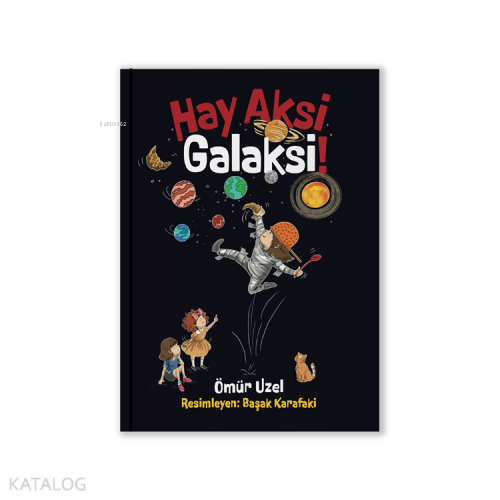 Hay Aksi Galaksi | Ömür Uzel | MEAV Yayıncılık