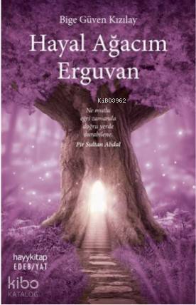 Hayal Ağacım Erguvan | Bige Güven Kızılay | Hayy Kitap