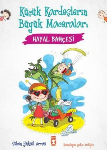 Hayal Bahçesi - Küçük Kardeşlerin Büyük Maceraları | Selcen Yüksel Arv