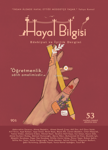 Hayal Bilgisi Edebiyat ve İyilik Dergisi;Yıl: 14, Sayı: 53 | Kolektif 