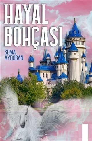 Hayal Bohçası | Sema Aydoğan | İkinci Adam Yayınları