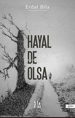 Hayal De Olsa | Erdal Bila | 40 Kitap