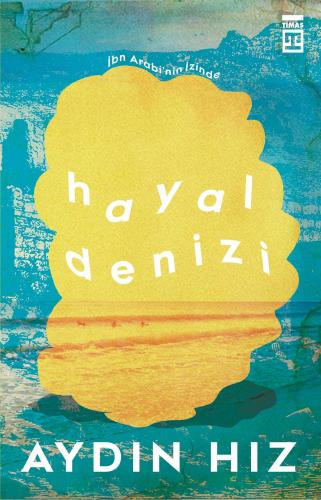 Hayal Denizi | Aydın Hız | Timaş Yayınları