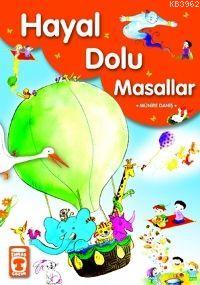 Hayal Dolu Masallar | Münire Daniş | Timaş Yayınları