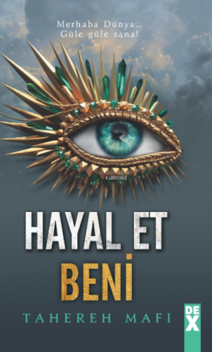 Hayal Et Beni | Tahereh Mafi | Dex Kitap