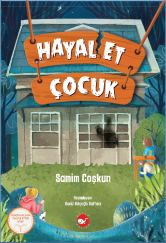 Hayal Et Çocuk | Samim Çoşkun | Beyaz Balina Yayınları