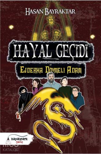 Hayal Geçidi 2 - Ejderha Dövmeli Adam | Hasan Bayraktar | Kayalıpark Y