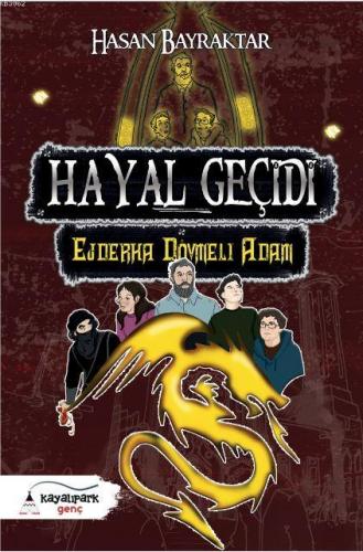 Hayal Geçidi 2 - Ejderha Dövmeli Adam | Hasan Bayraktar | Kayalıpark Y