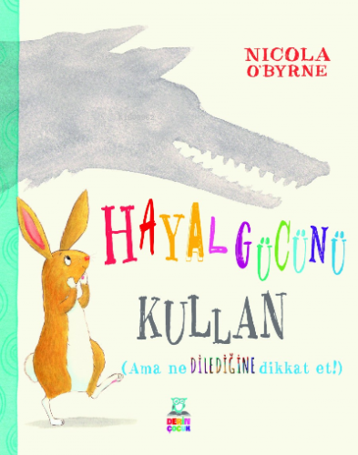 Hayal Gücünü Kullan | Nicola O’Byrne | Derin Yayınları