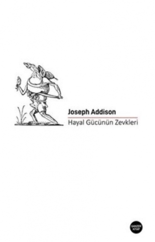 Hayal Gücünün Zevkleri | Joseph Addison | Ganzer Kitap