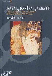 Hayal, Hakikat, Yaratı | Haluk Sunat | Bağlam Yayıncılık