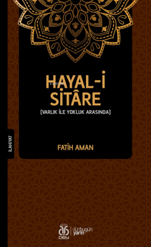 Hayal-i Sitâre;Varlık İle Yokluk Arasında | Fatih Aman | DBY Yayınları