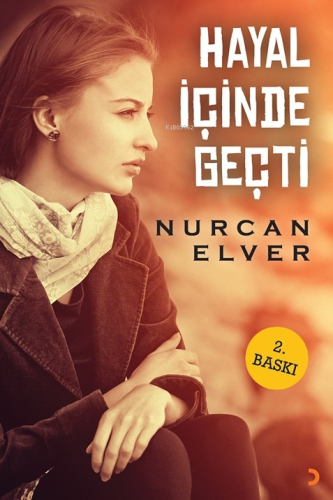 Hayal İçinde Geçti | Nurcan Elver | Cinius Yayınları