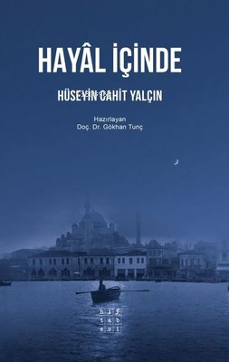 Hayal İçinde | Hüseyin Cahit Yalçın | Hitabevi Yayınları