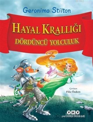 Hayal Krallığı - Dördüncü Yolculuk | Geronimo Stilton | Yapı Kredi Yay