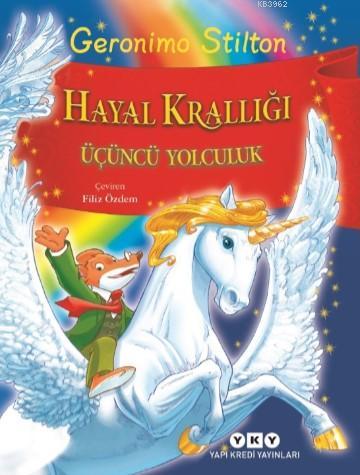 Hayal Krallığı - Üçüncü Yolculuk | Geronimo Stilton | Yapı Kredi Yayın