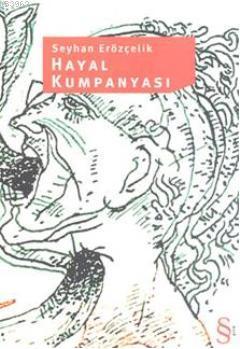 Hayal Kumpanyası | Seyhan Erözçelik | Everest Yayınları