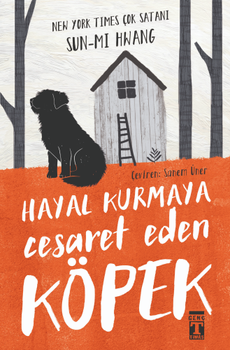 Hayal Kurmaya Cesaret Eden Köpek | Sun-mi Hwang | Genç Timaş