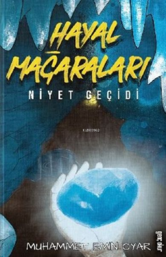 Hayal Mağaraları - Niyet Geçidi | Muhammet Emin Oyar | Genç okur