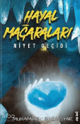 Hayal Mağaraları - Niyet Geçidi | Muhammet Emin Oyar | Genç okur