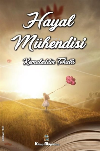 Hayal Mühendisi | Kemaleddin Tokatlı | Kitap Müptelası Yayınları