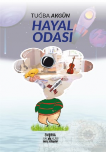 Hayal Odası | Tuğba Akgün | Smirna Yayınları