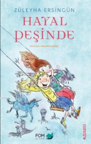 Hayal Peşinde (11+ Yaş) | Züleyha Ersingün | Fom Kitap