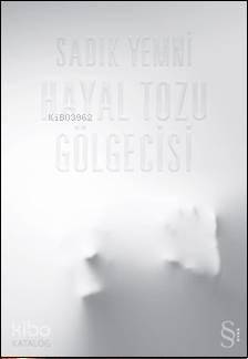 Hayal Tozu Gölgecisi | Sadık Yemni | Everest Yayınları