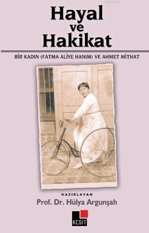 Hayal ve Hakikat | Ahmet Mithat Efendi | Kesit Yayınları