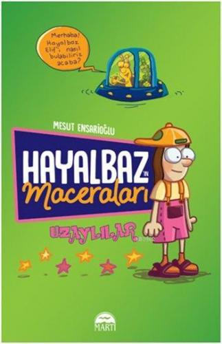 Hayalbaz'ın Maceraları 1; Uzaylılar | Mesut Ensarioğlu | Martı Çocuk Y