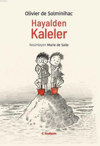 Hayalden Kaleler | Olivier de Solminihac | Tudem Yayınları - Kültür