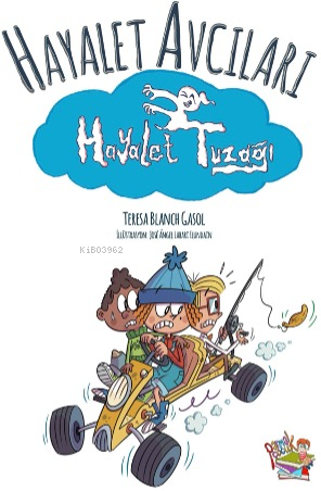 Hayalet Avcıları- Hayalet Tuzağı | Teresa Blanch Gasol | Parmak Çocuk 