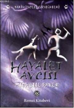 Hayalet Avcısı | Michelle Paver | Remzi Kitabevi