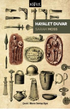 Hayalet Duvar | Sarah Moss | Kafka Yayınevi