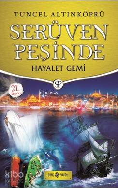 Hayalet Gemi - Serüven Peşinde 5 | Tuncel Altınköprü | Genç Hayat